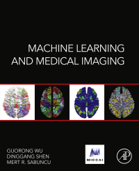 Omslagafbeelding: Machine Learning and Medical Imaging 9780128040768