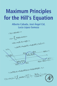 صورة الغلاف: Maximum Principles for the Hill's Equation 9780128041178
