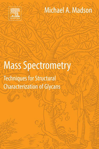 Imagen de portada: Mass Spectrometry: Techniques for Structural Characterization of Glycans 9780128041291