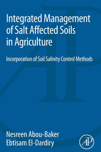 Titelbild: Integrated Management of Salt Affected Soils in Agriculture: Incorporation of Soil Salinity Control Methods 9780128041659