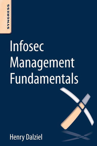 表紙画像: Infosec Management Fundamentals 9780128041727