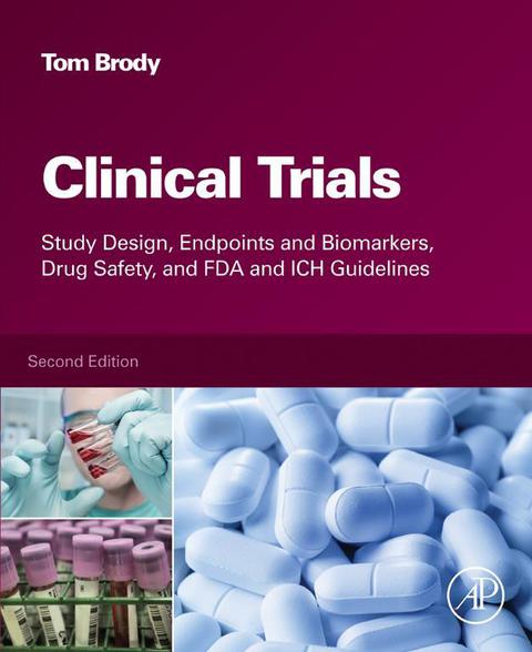 Clinical Trials: Study Design, Endpoints and Biomarkers, Drug Safety, and FDA and ICH Guidelines, 2nd Edition - FULL INSTANT DOWNLOAD | PDF DOCX EPUB