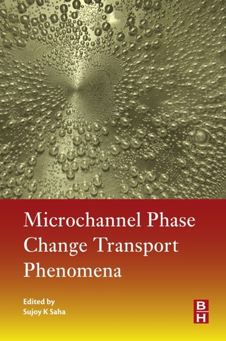Cover image: Microchannel Phase Change Transport Phenomena 9780128043189