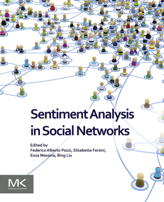 صورة الغلاف: Sentiment Analysis in Social Networks 9780128044124