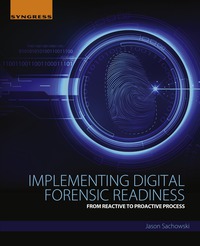 صورة الغلاف: Implementing Digital Forensic Readiness: From Reactive to Proactive Process 9780128044544