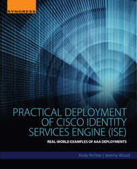 Immagine di copertina: Practical Deployment of Cisco Identity Services Engine (ISE): Real-World Examples of AAA Deployments 9780128044575