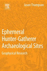 Omslagafbeelding: Ephemeral Hunter-Gatherer Archaeological Sites 9780128044421