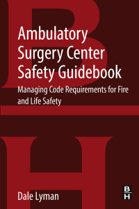 Imagen de portada: Ambulatory Surgery Center Safety Guidebook 9780128498897