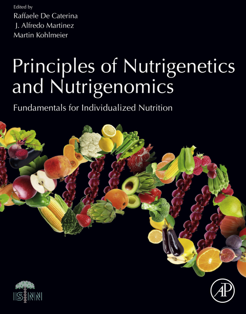 Principles of Nutrigenetics and Nutrigenomics: Fundamentals of Individualized Nutrition - FULL INSTANT DOWNLOAD | PDF DOCX EPUB