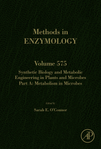 Omslagafbeelding: Synthetic Biology and Metabolic Engineering in Plants and Microbes Part A: Metabolism in Microbes 9780128045848