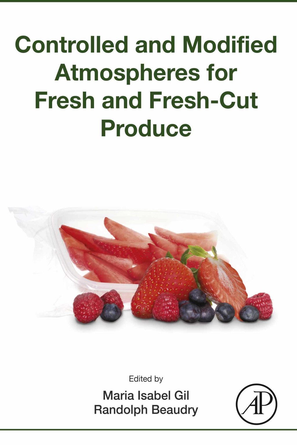 Controlled and Modified Atmospheres for Fresh and Fresh-Cut Produce 1st Edition