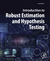 Cover image: Introduction to Robust Estimation and Hypothesis Testing 4th edition 9780128047330