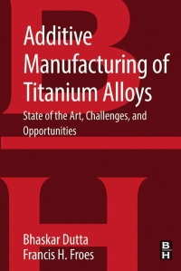 Cover image: Additive Manufacturing of Titanium Alloys 9780128047828
