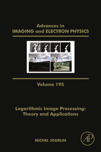 صورة الغلاف: Logarithmic Image Processing: Theory and Applications 9780128048139