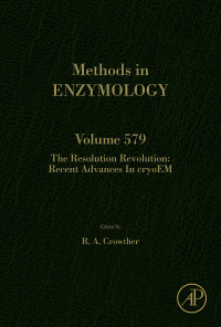 صورة الغلاف: The Resolution Revolution: Recent Advances In cryoEM 9780128053829