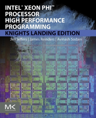Imagen de portada: Intel Xeon Phi Processor High Performance Programming 2nd edition 9780128091944