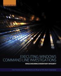 صورة الغلاف: Executing Windows Command Line Investigations 9780128092682