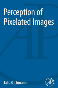 Cover image: Perception of Pixelated Images 9780128093115