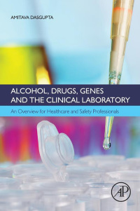 Omslagafbeelding: Alcohol, Drugs, Genes and the Clinical Laboratory 9780128054550