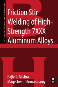 صورة الغلاف: Friction Stir Welding of High Strength 7XXX Aluminum Alloys 9780128094655