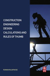 Cover image: Construction Engineering Design Calculations and Rules of Thumb 9780128092446