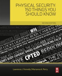 Cover image: Physical Security: 150 Things You Should Know 2nd edition 9780128094877