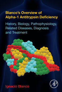 Cover image: Blanco's Overview of Alpha-1 Antitrypsin Deficiency 9780128095300