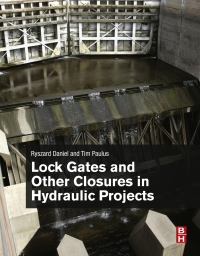 صورة الغلاف: Lock Gates and Other Closures in Hydraulic Projects 9780128092644
