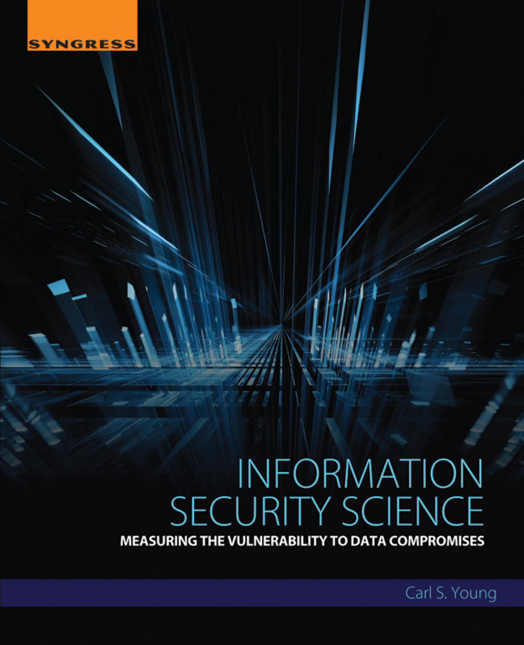Information Security Science Measuring the Vulnerability to Data Compromises