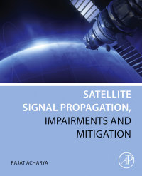 Immagine di copertina: Satellite Signal Propagation, Impairments and Mitigation 9780128097328