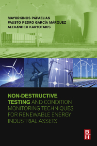 Imagen de portada: Non-Destructive Testing and Condition Monitoring Techniques for Renewable Energy Industrial Assets 9780081010945