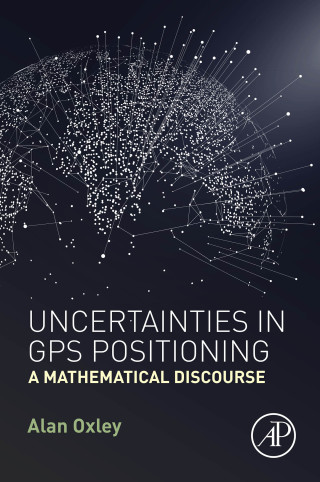 Cover image: Uncertainties in GPS Positioning 9780128095942