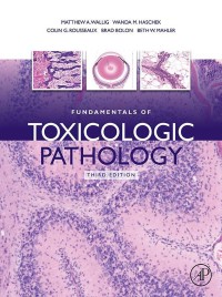 Cover image: Fundamentals of Toxicologic Pathology 3rd edition 9780128098417