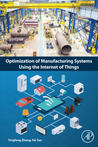 Cover image: Optimization of Manufacturing Systems Using the Internet of Things 9780128099100
