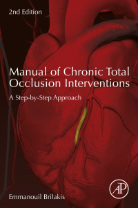 Imagen de portada: Manual of Chronic Total Occlusion Interventions 2nd edition 9780128099292