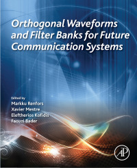 صورة الغلاف: Orthogonal Waveforms and Filter Banks for Future Communication Systems 9780128103845