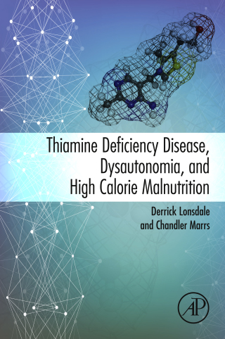 Imagen de portada: Thiamine Deficiency Disease, Dysautonomia, and High Calorie Malnutrition 9780128103876