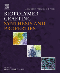 Omslagafbeelding: Biopolymer Grafting: Synthesis and Properties 9780323481045