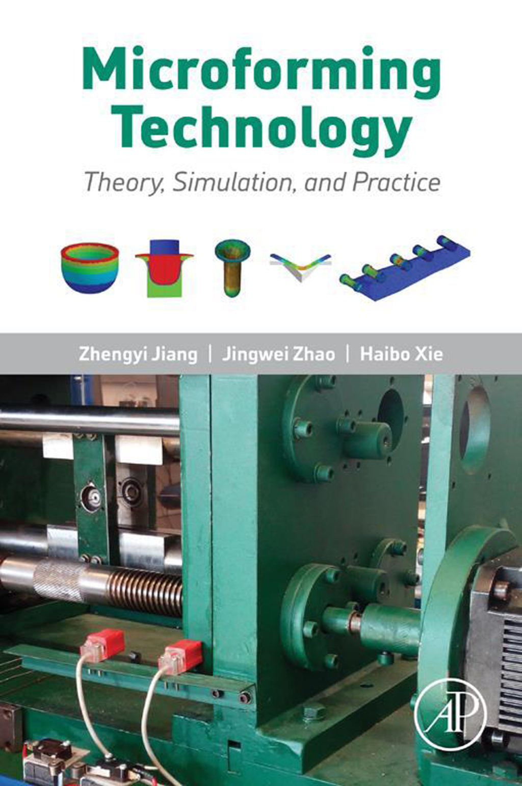 Microforming Technology Theory, Simulation and Practice