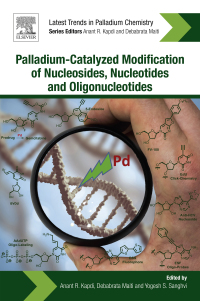 表紙画像: Palladium-Catalyzed Modification of Nucleosides, Nucleotides and Oligonucleotides 9780128112922