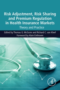 Omslagafbeelding: Risk Adjustment, Risk Sharing and Premium Regulation in Health Insurance Markets 9780128113257