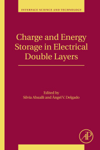 Cover image: Charge and Energy Storage in Electrical Double Layers 9780128113707