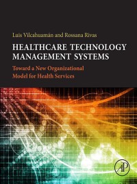 表紙画像: Healthcare Technology Management Systems 9780128114315