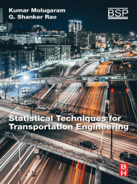 Omslagafbeelding: Statistical Techniques for Transportation Engineering 9780128115558