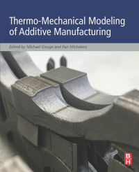 Cover image: Thermo-Mechanical Modeling of Additive Manufacturing 9780128118207