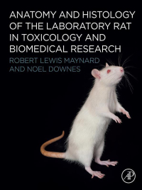 Omslagafbeelding: Anatomy and Histology of the Laboratory Rat in Toxicology and Biomedical Research 9780128118375