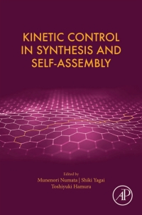 表紙画像: Kinetic Control in Synthesis and Self-Assembly 9780128121269