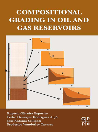 صورة الغلاف: Compositional Grading in Oil and Gas Reservoirs 9780128124529