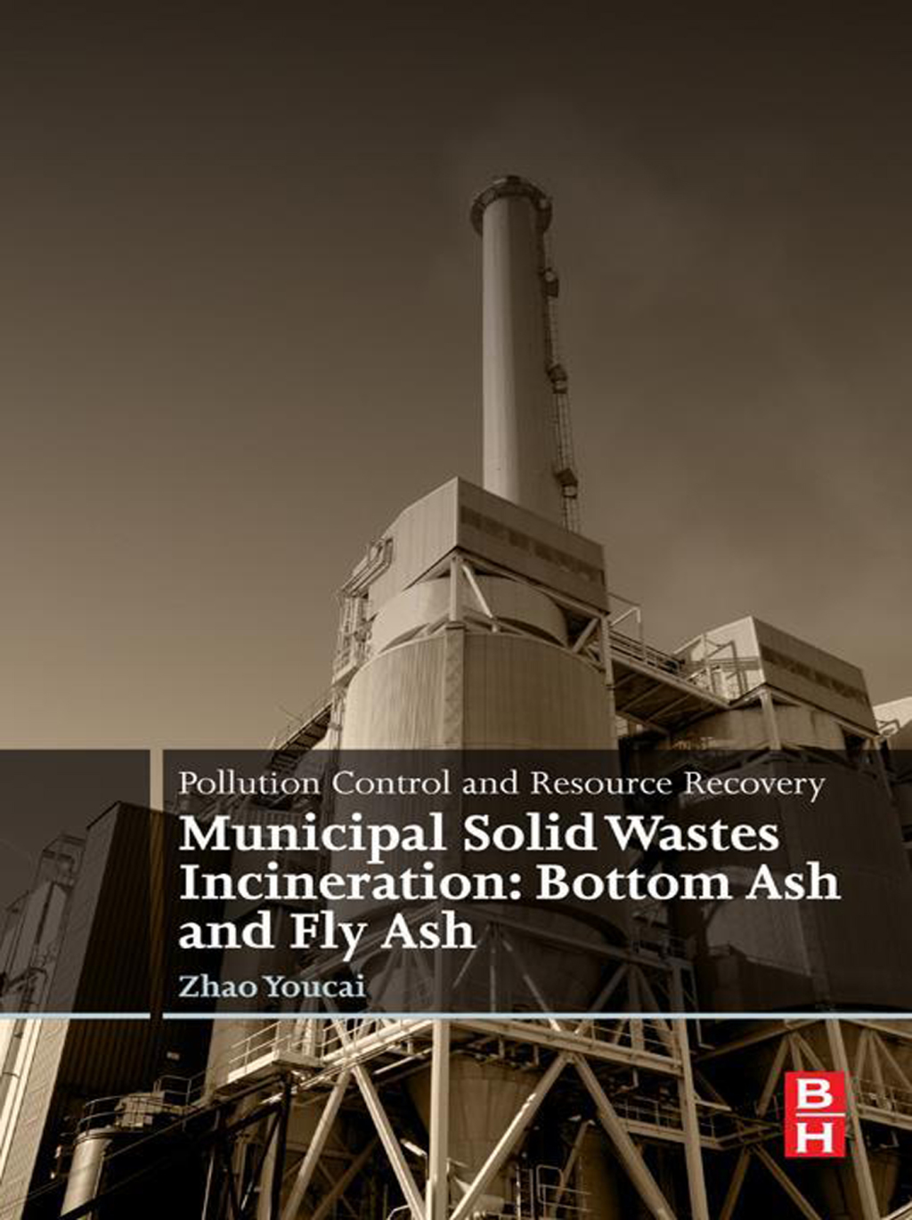 Pollution Control and Resource Recovery Municipal Solid Wastes Incineration: Bottom Ash and Fly Ash