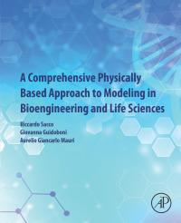 Omslagafbeelding: A Comprehensive Physically Based Approach to Modeling in Bioengineering and Life Sciences 9780128125182